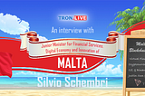 TronLive interviews with Silvio Schembri — Junior Minister responsible for the blockchain policy in…