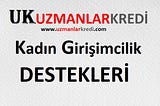 Kadın Girişimcilik Destekleri