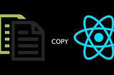 Create a copy to clipboard button in React JS