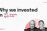 Why We Invested In Biography Health