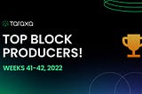 Taraxa Top Block Producers: Weeks 41–42, 2022.