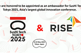 RISE Appointed as Official Ambassador for SusHi Tech Tokyo 2025