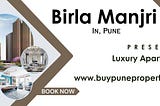 Birla Project at Manjri Pune | The World Is Close To Your Home