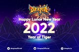 Drapia — Happy Lunar New Year!