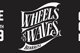 Wheels and Waves 2019
