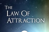 What Is the Law of Attraction