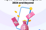 Top IAP Trends in Mobile Gaming for 2024 & Beyond