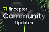 Finceptor Community Updates — July-Oct 23 and Roadmap