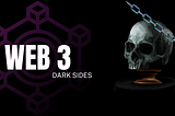 Demystifying dark side of web3.0