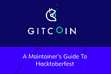 A maintainers guide to Hacktoberfest