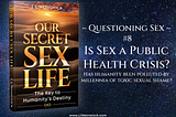 Questioning Sex #8: Is Sex a Public Health Crisis?