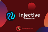 Injective $INJ — Stake Rehberi — Imperator.co