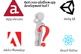 Best Cross-Platform Mobile Application Development Tools