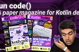 fun code(): A paper magazine for Kotlin developers!