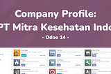 UAS ERP UI 2022_Kelompok 1_PT. Mitra Kesehatan Indo_Company Profile