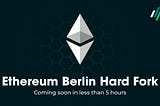 Introducing Ethereum Berlin Hard Fork