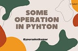 Some Operation in Python