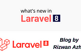 Best New Features in Laravel 8