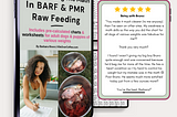 The ebook “Understanding the math in BARF & PMR raw feeding” includes pre-calculated feeding charts and worksheets for adult dogs and puppies.