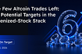 BIT Research: As Altcoins Fade, Tokenized Stocks Are Creating a New Set of Winners