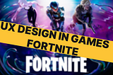 UX Design in Fortnite — Luan Rosa