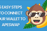 5 Easy steps to connect your wallet to ApeSwap