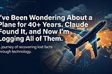 I've Been Wondering About a Plane for 40+ Years. Claude Found It, and Now I'm Logging All of Them.