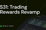 S31: Trading Rewards Revamp