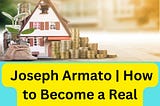 Joseph Armato | How to Become a Real Estate Developer
