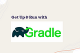 Up and Running with Gradle