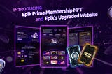 Epik Unveils Website Upgrade & Epik Prime Membership NFTs