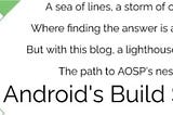 Android Open Source Platform (AOSP) Build Systems