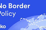 Why a No Border policy ?