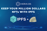 ✈️KEEP YOUR MILLION DOLLARS NFTs WITH IPFS