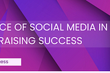 The Importance of Social Media in School Fundraising Success