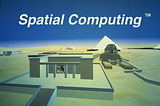 What is Spatial Computing?