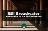 An Interview with Bill Broadwater