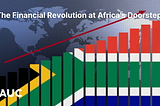 The Financial Revolution at Africa’s Doorstep