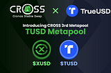 PRESS RELEASE: CROSS launches TUSD metapool, making it the second Cronos protocol to provide the…