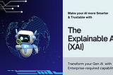 Unleash the capability of Explainable Artificial Intelligence (XAI) within the power of Gen AI