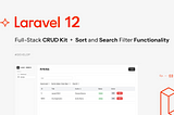 Laravel ~ 12 ✧ Full-Stack CRUD Kit with Sort, Search Filter Functionality