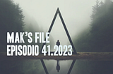 Mak’s File — Episodio 41.2023: RegTech, Pannelli Solari, Big Data nel Servizio Sanitario.