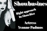 How do you get your foot in the door of the showbusiness?