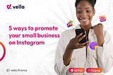 5 ways to promote your small business on Instagram.
