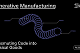 Generative Manufacturing: Transmuting Code into Physical Goods
