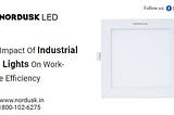 The Impact Of Industrial LED Lights On Workplace Efficiency