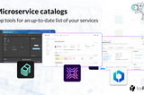 Microservice catalogs and the best tools for the job