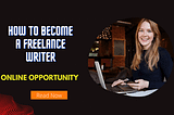 How to Become a Freelance Writer: 8 Steps to Follow