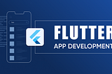 Flutter App Development