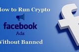 Crypto Ads on Facebook